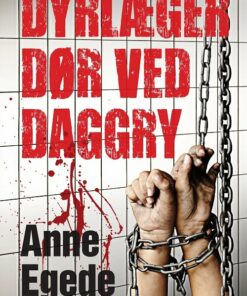 Dyrlæger Dør Ved Daggry - Anne Egede - Bog