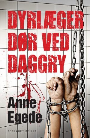 Dyrlæger Dør Ved Daggry - Anne Egede - Bog