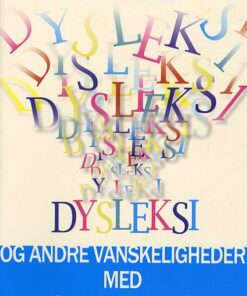 Dysleksi Og Andre Vanskeligheder Med Skriftsproget - Stefan Samuelsson - Bog