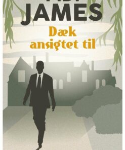 Dæk Ansigtet Til - P.d. James - Bog
