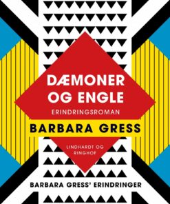 Dæmoner Og Engle: Erindringsroman - Barbara Gress - Bog