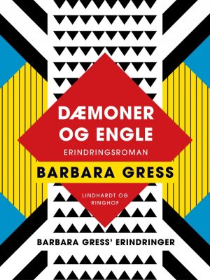 Dæmoner Og Engle: Erindringsroman - Barbara Gress - Bog