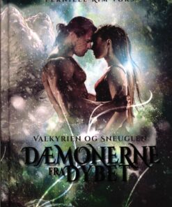 Dæmonerne Fra Dybet - Valkyrien Og Sneuglen - Pernille Kim Vørs - Bog