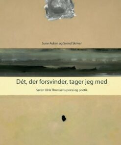 Dét, Der Forsvinder, Tager Jeg Med - Sune Auken - Bog