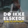 Dø ikke, elskede (E-bog)