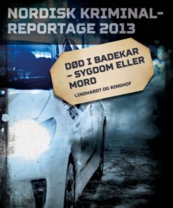 Død i badekar - sygdom eller mord (E-bog)