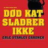Død kat sladrer ikke (E-bog)