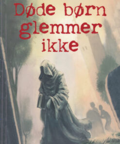 Døde børn glemmer ikke (E-bog)