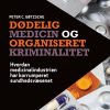 Dødelig medicin og organiseret kriminalitet (Bog)