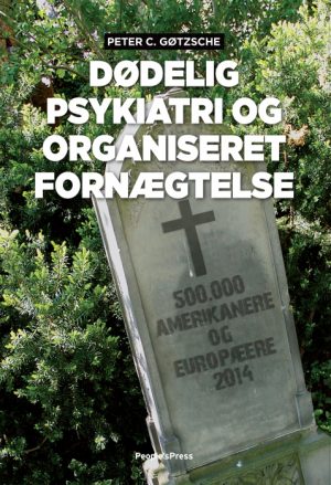 Dødelig psykiatri og organiseret fornægtelse (E-bog)