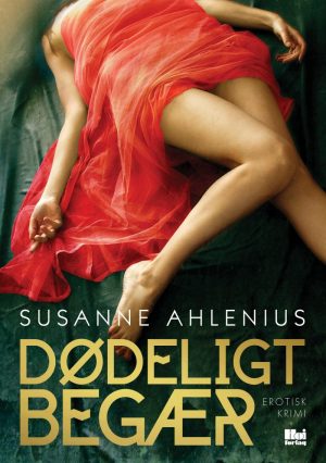 Dødeligt Begær - Susanne Ahlenius - Bog