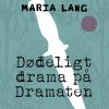Dødeligt drama på Dramaten (E-bog)
