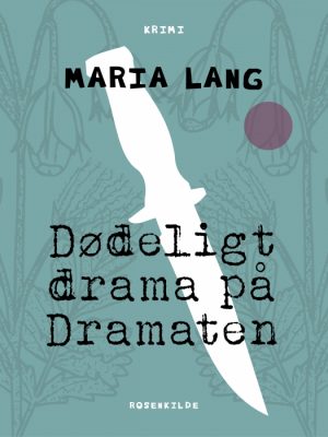 Dødeligt drama på Dramaten (E-bog)