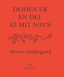 Døden Er En Del Af Mit Navn - Morten Søndergaard - Bog
