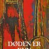 Døden Er Kun Begyndelsen - Helle Carlstedt Lundgreen - Bog
