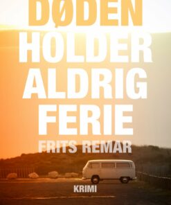 Døden Holder Aldrig Ferie - Frits Remar - Bog