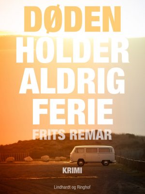 Døden Holder Aldrig Ferie - Frits Remar - Bog