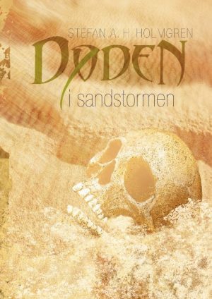 Døden I Sandstormen - Stefan A. H. Holmgren - Bog