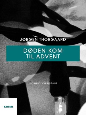 Døden Kom Til Advent - Jørgen Thorgaard - Bog