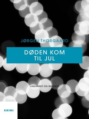 Døden Kom Til Jul - Jørgen Thorgaard - Bog