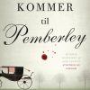 Døden Kommer Til Pemberley - P.d. James - Bog