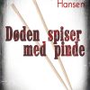 Døden Spiser Med Pinde - Mogens Mugge Hansen - Bog
