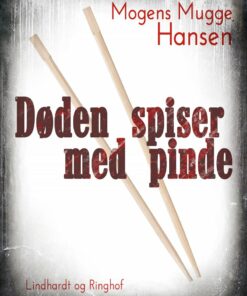 Døden Spiser Med Pinde - Mogens Mugge Hansen - Bog