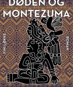 Døden og Montezuma (E-bog)