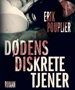 Dødens Diskrete Tjener - Erik Pouplier - Bog