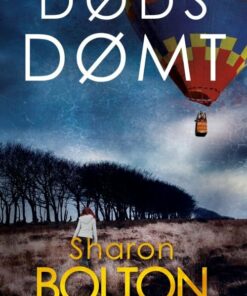 Dødsdømt - Sharon Bolton - Bog
