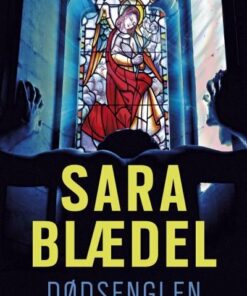 Dødsenglen - Sara Blædel - Bog