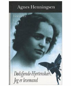 Dødsfjende-hjertenskær / Jeg Er Levemand - Agnes Henningsen - Bog