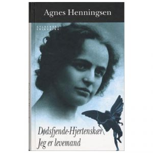 Dødsfjende-hjertenskær / Jeg Er Levemand - Agnes Henningsen - Bog