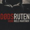 Dødsruten - Niels Martinov - Bog