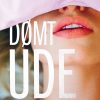 Dømt Ude - Elle Kennedy - Bog