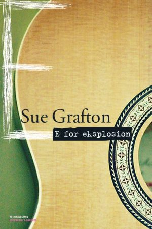 E For Eksplosion - Sue Grafton - Bog