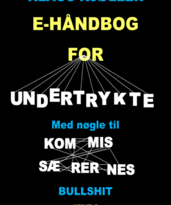 E-håndbog for undertrykte - med nøgle til kommissærernes bullshit (E-bog)