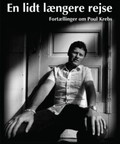 EN LIDT LÆNGERE REJSE - FORTÆLLINGER OM POUL KREBS (E-bog)