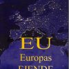 EU - Europas fjende (Bog)