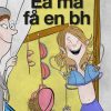 Ea må få en bh (E-bog)