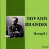 Edvard Brandes Skuespil 2 - Erik Bøegh - Bog