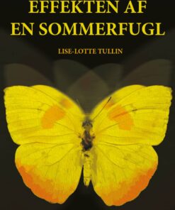Effekten Af En Sommerfugl - Lise-lotte Tullin - Bog