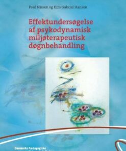 Effektundersøgelse Af Psykodynamisk Miljøterapeutisk Døgnbehandling - Poul Nissen - Bog