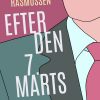 Efter Den 7. Marts - Bent William Rasmussen - Bog