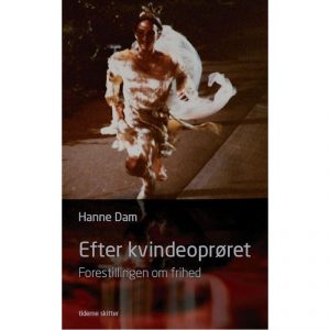 Efter Kvindeoprøret - Hanne Dam - Bog