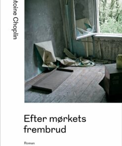Efter Mørkets Frembrud - Antoine Choplin - Bog
