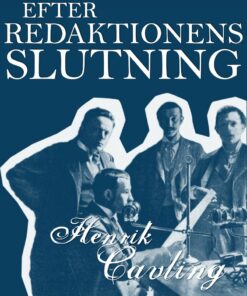 Efter Redaktionens Slutning - Henrik Cavling - Bog