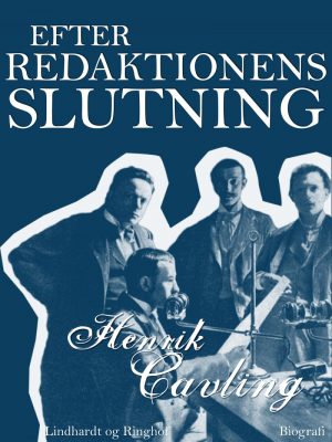 Efter Redaktionens Slutning - Henrik Cavling - Bog