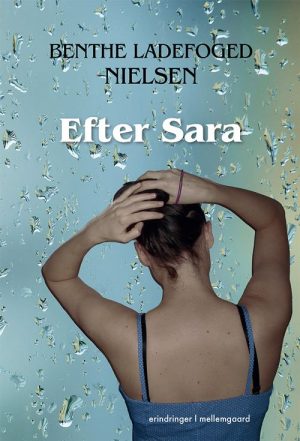 Efter Sara - Benthe Ladefoged Nielsen - Bog