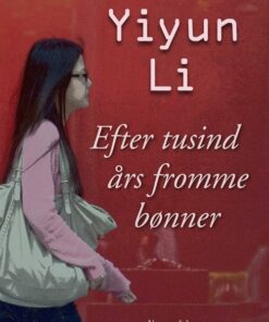 Efter Tusind års Fromme Bønner - Yiyun Li - Bog
